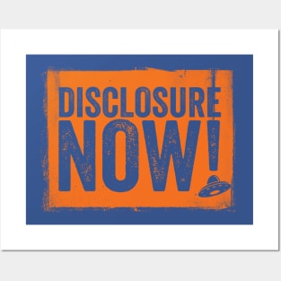 DISCLOSURE NOW! SLOGAN FOR UFO / UAP BELIEVERS Posters and Art